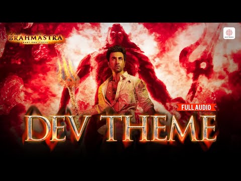 Dev Theme 🔱 - Audio | Rabir Kapoor | Alia Bhatt | Brahmāstra | Pritam | SlowCheeta | Amitabh B