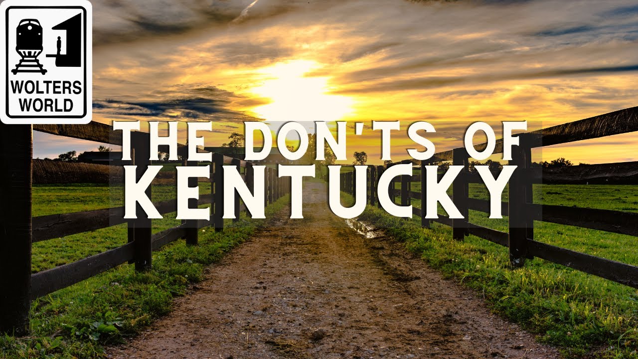 Kentucky - The Don'ts of Visiting Kentucky - Wolters World