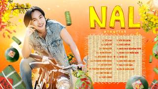 NAL - Tuyển Tập Abum Nhạc Xuân Mừng Tết Bính Ngọ 2026 | Tết Xưa, Cưới Tết, Tây Du Tết, Xuân Tới Nơi