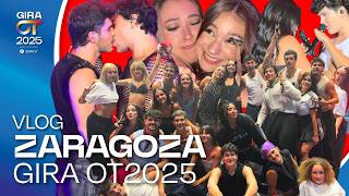 El VLOG de ZARAGOZA | GIRA OT 2025
