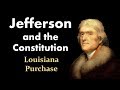 Jefferson's Constitutional Dilemmas and Decisions