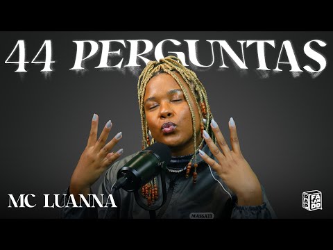 44 PERGUNTAS com MC LUANNA