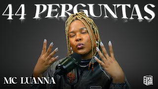 44 PERGUNTAS com MC LUANNA