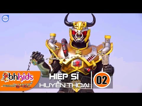 Siêu Nhân Hiệp Sĩ Huyền Thoại (Legend Heroes) Tập 2 : Quân Thần Nhất Thể