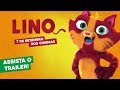 Trailer 2 do filme Lino - Uma Aventura de Sete Vidas