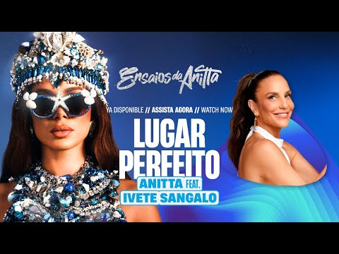 Lugar Perfeito, Anitta feat. Ivete Sangalo (Lyric Video oficial)