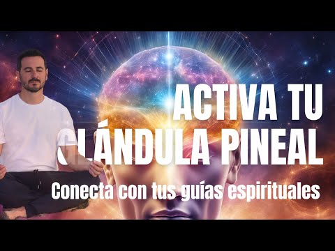 🧿 Activa Tu Glándula Pineal en 5 Minutos | CONECTA con tus GUÍAS ESPIRITUALES 🧿 @tonyespigares