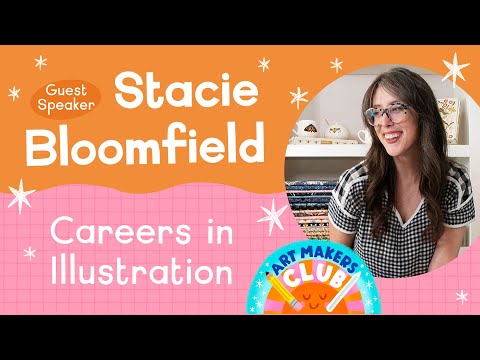 Careers in Illustration: Insights from Stacie Bloomfield // Art Maker's Club Guest Speaker