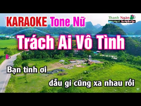 Trách Ai Vô Tình Karaoke Tone Nữ – Nhạc Sống Thanh Ngân
