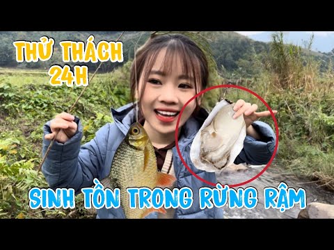 THỬ THÁCH 24h SINH TỒN TRONG RỪNG RẬM