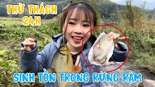 THỬ THÁCH 24h SINH TỒN TRONG RỪNG RẬM
