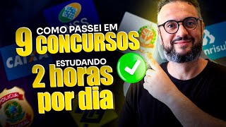 Como Passei em 9 Concursos Estudando só 2h por Dia (Método Completo)