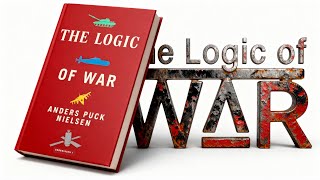 Book announcement: "The Logic of War" in English