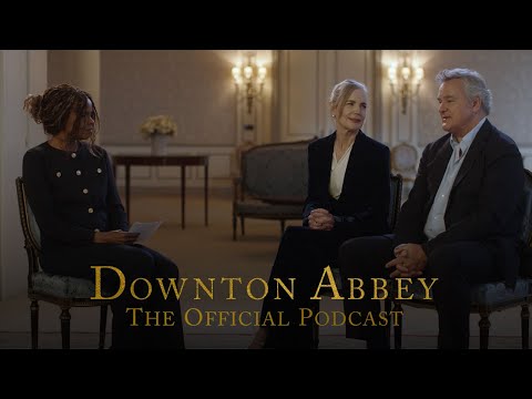 Downton Abbey: The Official Podcast | The Beginning of the End | Episode 1