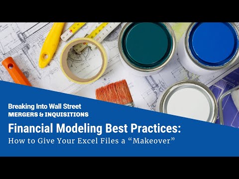 Financial Modeling Best Practices: How to Give Your Excel Files a “Makeover”