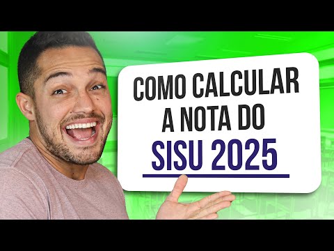 Como calcular a nota do SISU 2025 (e não chorar depois)