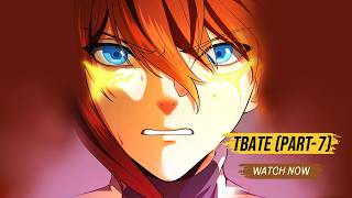 TBATE (PART - 7) : Summary in 90 minutes