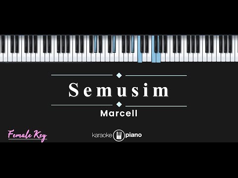 Semusim – Marcell (KARAOKE PIANO – FEMALE KEY)