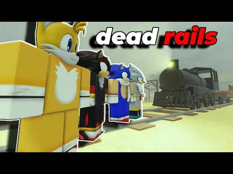 Sonic y sus amigos juegan dead rails