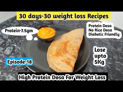 No rice Protein Dosa for Weight loss | Breakfast recipe | High protein dosa Episode-18