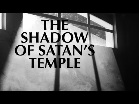 THE SHADOW OF SATAN'S TEMPLE