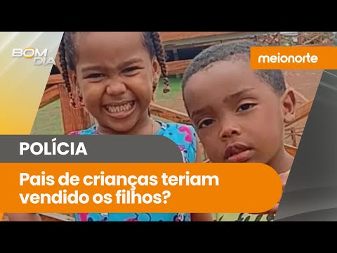 Crianças desaparecidas em Bacabal: família teria vendido irmãos?; Entenda! | Bom Dia