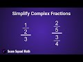 Simplifying Complex Fractions: Key Concepts and Practice