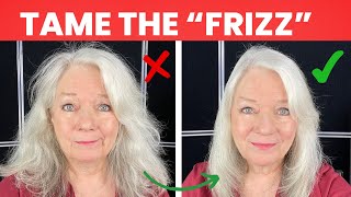 How To Tame Frizzy Hair Tips & Fixes Women Over 50