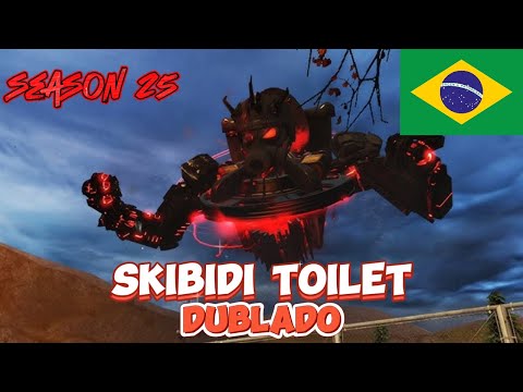 Skibidi Toilet Season 25 DUBLADO