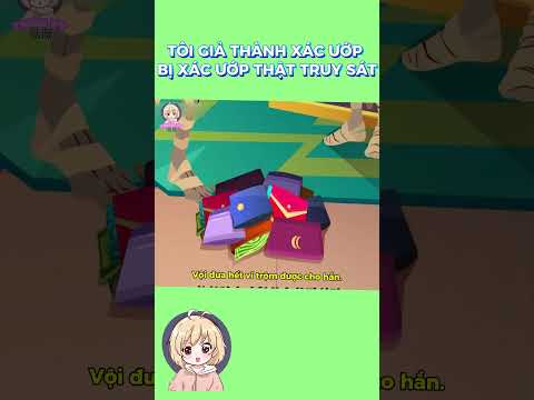 TÔI GIẢ THÀNH XÁC ƯỚP BỊ XÁC ƯỚP THẬT TRUY SÁT #anime