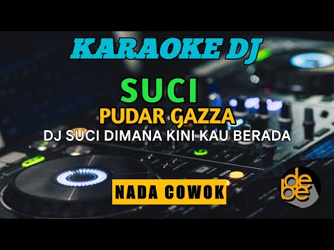 Karaoke Dj Remix Suci Dimana Kini Kau Berada Nada Cowok