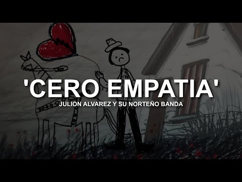 Cero Empatia - Julion Alvarez y Su Norteño Banda ( LETRA / LYRICS )