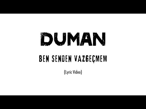 Duman - Ben Senden Vazgeçmem (Lyric Video)