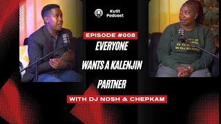 Kutit Podcast Season 2 Episode 8 (“Marry a Kalenjin or Miss Out?, “There’s no deadline on destiny.”)