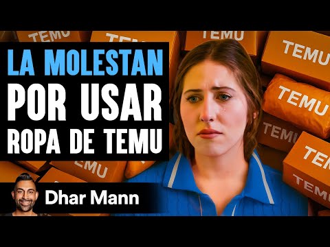 La Molestan Por Usar Ropa De Temu | Dhar Mann Studios