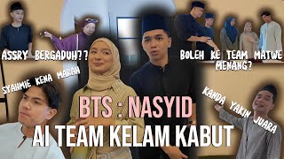 BEHIND THE SCENE NASYID AI TEAM!! NUHA PANDAI NASYID!! KONSERT INTEAM HERE WE GO!!