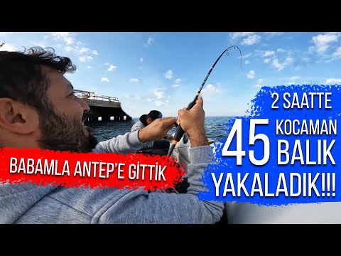 BABAMLA GAZİANTEP'E GİTTİK | 2 SAATTE 45 KOCAMAN BALIK YAKALADIK !!! vlog
