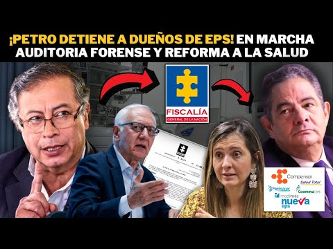 ¡Petro DETIENE a dueños de EPS! En marcha AUDITORÍA forense y REFORMA a la Salud