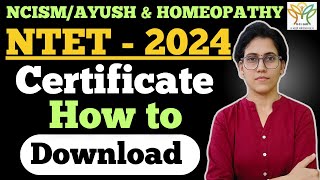 How to download NTET 2024 Certificate ? NCISM NTET 2024 CETIFICATE LIVE NOW