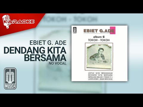 Ebiet G. Ade – Dendang Kita Bersama (Official Karaoke Video) | No Vocal