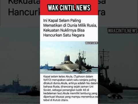 KAPAL SELAM PALING MEMATIKAN DI DUNIA MILIK RUSIA #shortsvideo