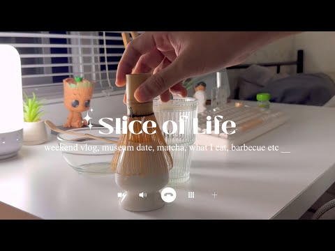 slice of life || weekend vlog, museum date, matcha, what I eat, barbecue, etc