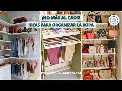 No Creerás Lo Prácticas Que Son Estas Ideas Para Organizar La Ropa