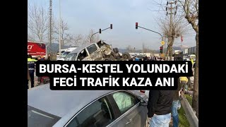 BURSA-KESTEL'DEKİ YOLUNDAKİ FECİ TRAFİK KAZASI KAMERALARA TAKILDI