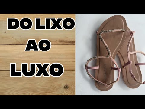 VOCÊ NUNCA MAIS VAI JOGAR SANDÁLIA FORA! FICOU INCRÍVEL!!!