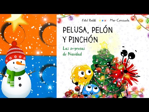 Cuentos infantiles en español; PELUSA, PELÓN Y PINCHÓN (LAS SORPRESAS DE NAVIDAD)