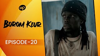 BOROM KEUR - Saison 1 - Episode 20 **VOSTFR**