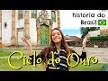 Ciclo do Ouro em Minas Gerais