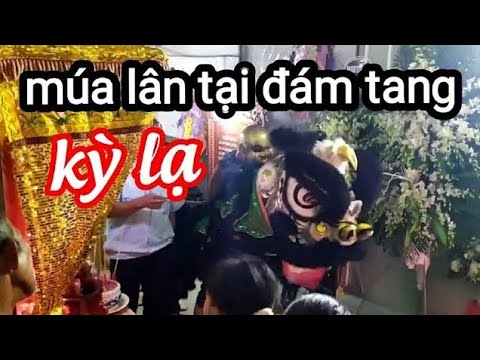 Chuyện lạ múa lân tại đám tang có 102 ở Việt Nam - Độc Lạ Sài Gòn
