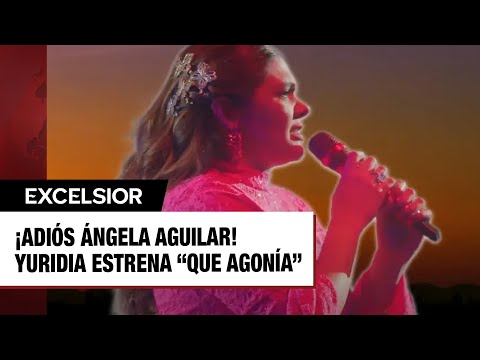 ¡Adiós Ángela Aguilar! Yuridia estrena 'Que agonía' en solitario y sus fans estallan de emoción